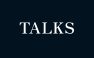 TALKS