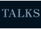 TALKS